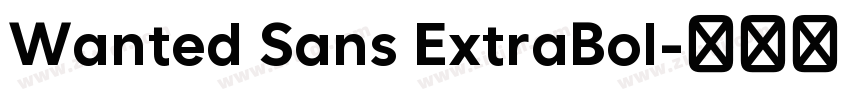 Wanted Sans ExtraBol字体转换 Wanted Sans ExtraBol字体转换